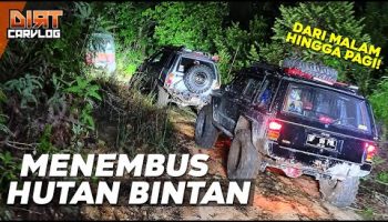 OFFROAD SAMPAI SUBUH DI BINTAN (PART 2) | DIRT CARVLOG #365